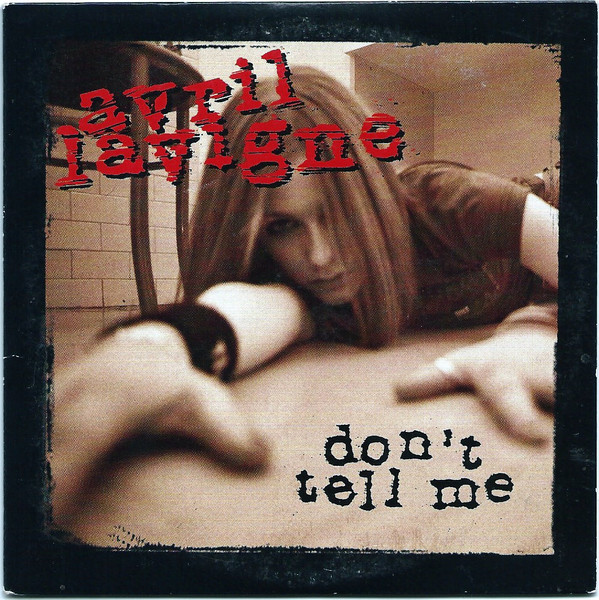 Avril Lavigne - Don't Tell Me