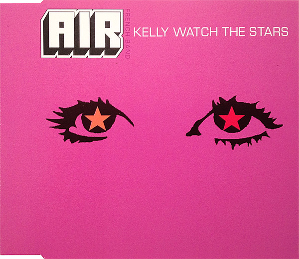 AIR French Band - Kelly Watch The Stars (Edit)