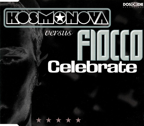 Kosmonova Versus Fiocco - Celebrate (Speed House Mix)