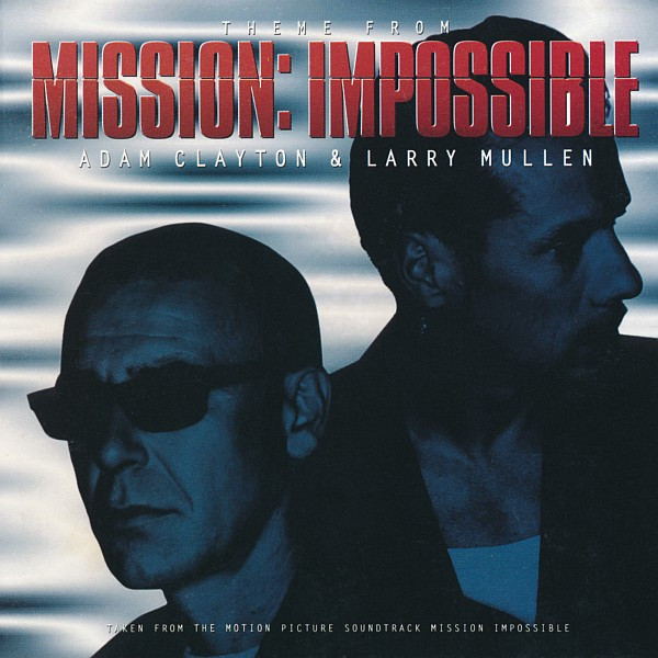 Adam Clayton & Larry Mullen - Mission: Impossible Theme (Mission Accomplished)