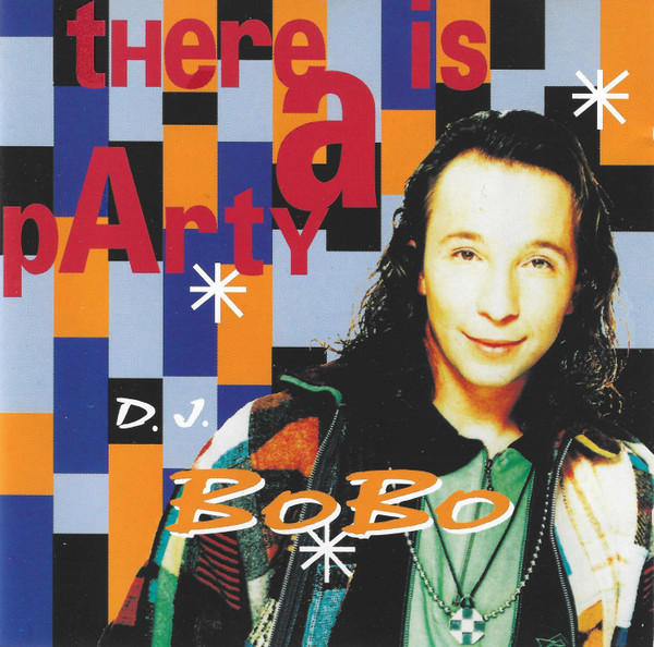 D.J. BoBo - There Is A Party