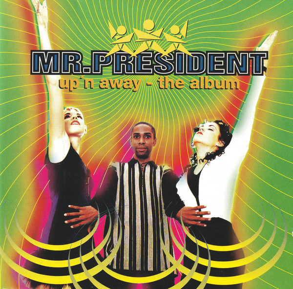 Mr.President - Close To Your Heart