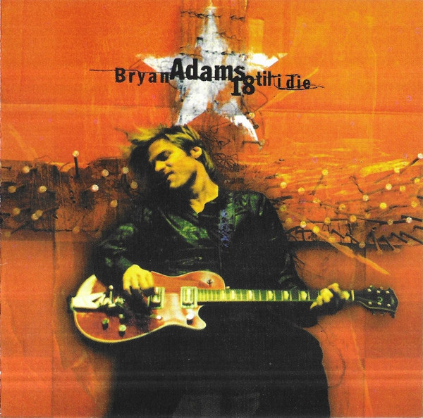 Bryan Adams - Have You Ever Really Loved A Woman?